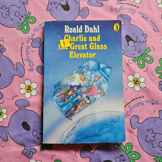 Charlie and the Great Glass Elevator by Roald Dahl (1973)