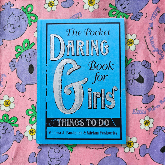 The Pocket Daring Books for Girls: Things to Do (2008)